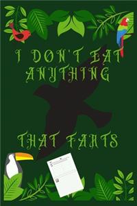 I Don't Eat Anything That Farts: Notebook Animals Gifts for Vegans and Vegetarians: Notepad Vegan Gifts 6x9" 120 Page Blank lined Note book