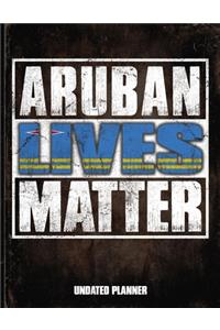 Aruban Lives Matter Undated Planner