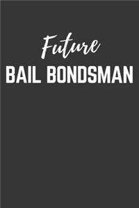 Future Bail Bondsman Notebook