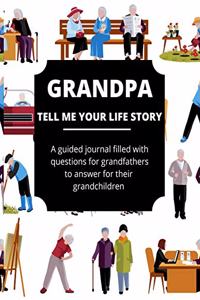 Grandpa Tell Me Your Life Story