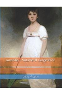 Juvenilia - Volume III