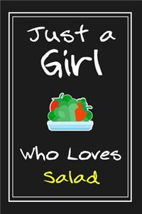 Just a Girl Who Loves Salad