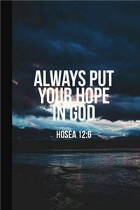 Always Put Your Hope In God