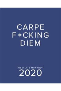 Carpe F*cking Diem Weekly & Monthly 2020