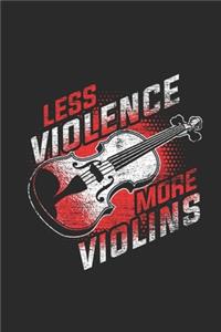 Less Violence More Violins