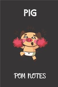 pig pom notes