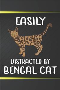 Easily Distracted By Bengal Cat Notebook Journal