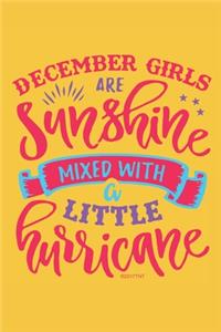December Girls Are Sunshine Mixed With A Little Hurricane