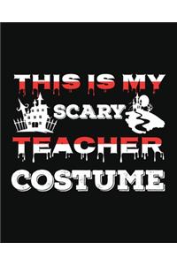 This Is My Scary Teacher Costume