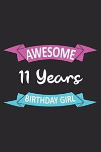 Awesome 11 Years Birthday Girl