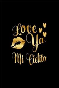 Love Ya, Mi Cielito