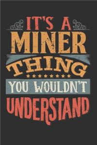 It's A Miner Thing You Wouldn't Understand