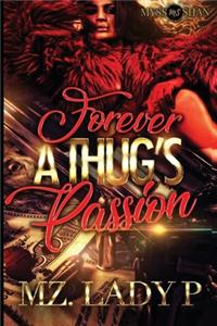 Forever a Thugs Passion
