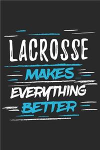 Lacrosse Makes Everything Better