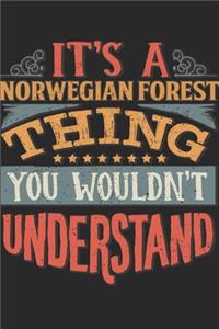 It's A Norwegian Forest Thing You Wouldn't Understand