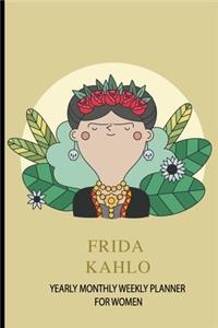 Frida Kahlo Yearly Monthly Weekly Planner For Women
