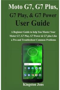 Moto G7, G7 Plus, G7 Play, & G7 Power User Guide