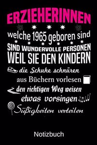 Erzieherinnen welche 1965 geboren sind sind wundervolle Personen weil sie den Kindern die Schuhe schnüren Süßigkeiten verteilen