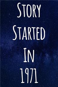 Story Started In 1971