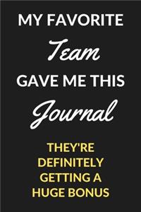 My Favorite Team Gave Me This Journal