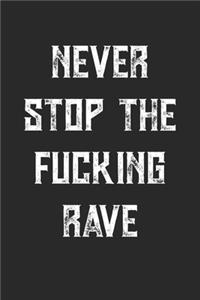 Never Stop The Fucking Rave