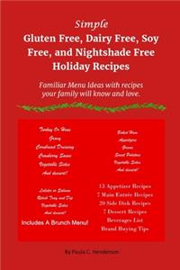 Simple Gluten Free, Dairy Free, Soy Free, and Nightshade Free Holiday Recipes