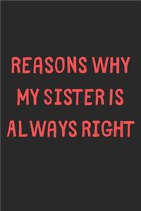 Reasons Why My Sister Is Always Right