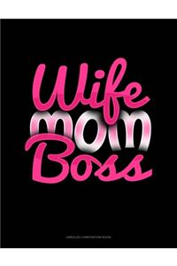 Wife Mom Boss
