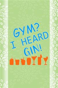 Gym? I Heard Gin!