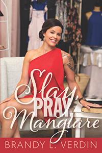 Slay, Pray, Mangiare
