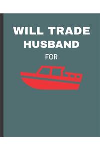 Will Trade Husband For