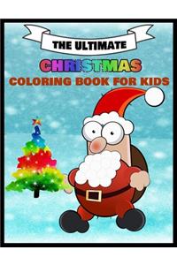 The Ultimate Christmas Coloring Book for Kids