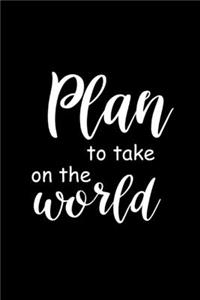 2020 Daily Planner Funny Saying Plan To Take On The World 388 Pages