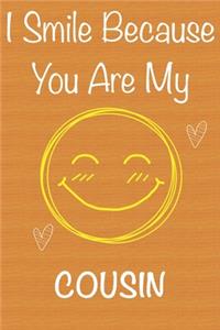 I Smile Because You Are My Cousin