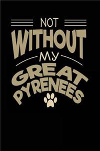 Not Without My Great Pyrenees