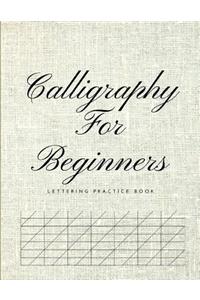 Calligraphy for Beginners Lettering Practice Book