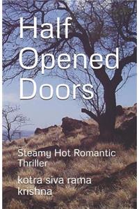 Half Opened Doors: Steamy Hot Romantic Thriller