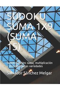 Sudoku Suma 1x9 (Suma 15): Sudokus dobles suma, multiplicación y división y otras variedades