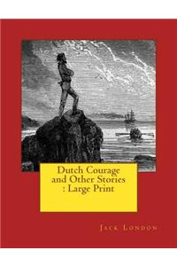 Dutch Courage and Other Stories