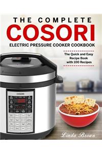 The Complete Cosori Electric Pressure Cooker Cookbook