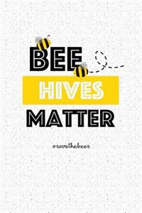 Bee Hives Matter