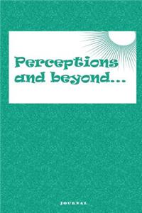 Perceptions and Beyond... Journal