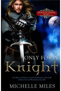 Only for a Knight