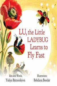 Lu, the Little Ladybug Learns to Fly Fast