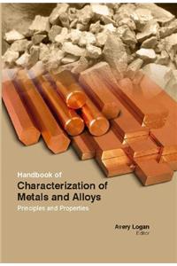 HANDBOOK OF CHARACTERIZATION OF METALS AND ALLOYS:PRINCIPLES AND PROPERTIES, 2 VOLUMES