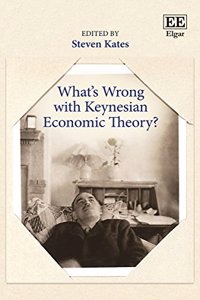 Whatâ€™s Wrong with Keynesian Economic Theory?