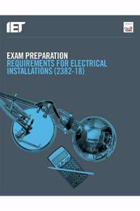 Exam Preparation Requirements for Electrical Installations (2382-18)