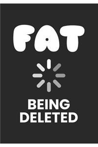 Fat Being Deleted