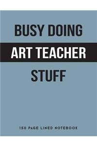 Busy Doing Art Teacher Stuff