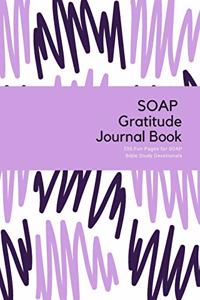 Soap Gratitude Journal Book - 200 Fun Pages for Soap Bible Study Devotionals